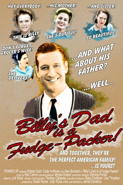 Billy's Dad Is a Fudge-Packer! Short Film Poster