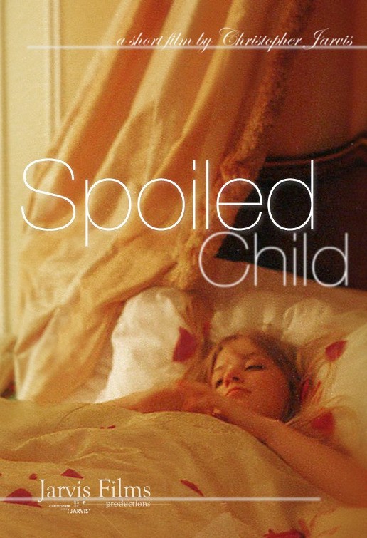 Spoiled Child Short Film Poster