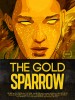 The Gold Sparrow (2013) Thumbnail