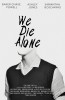 We Die Alone (2019) Thumbnail