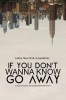 If you don't wanna know, go away (2023) Thumbnail
