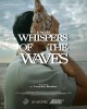 Whispers of the Waves (2025) Thumbnail
