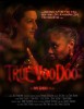 True Voodoo (2012) Thumbnail