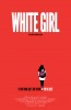 White Girl (2019) Thumbnail